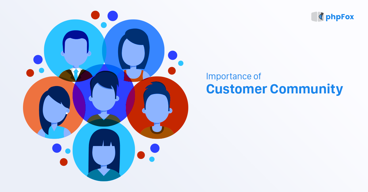 The importance of the Customer community in Business
