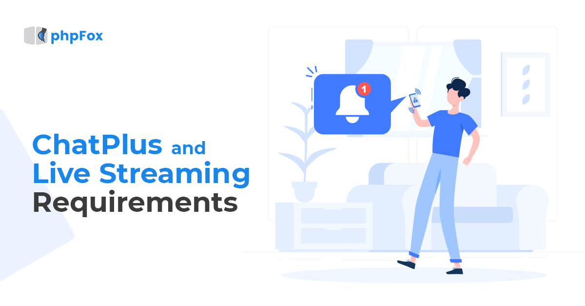 ChatPlus and Live Streaming requirements