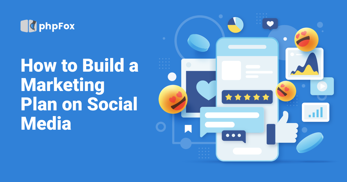 How to Build an Effective Marketing Plan on Social Media