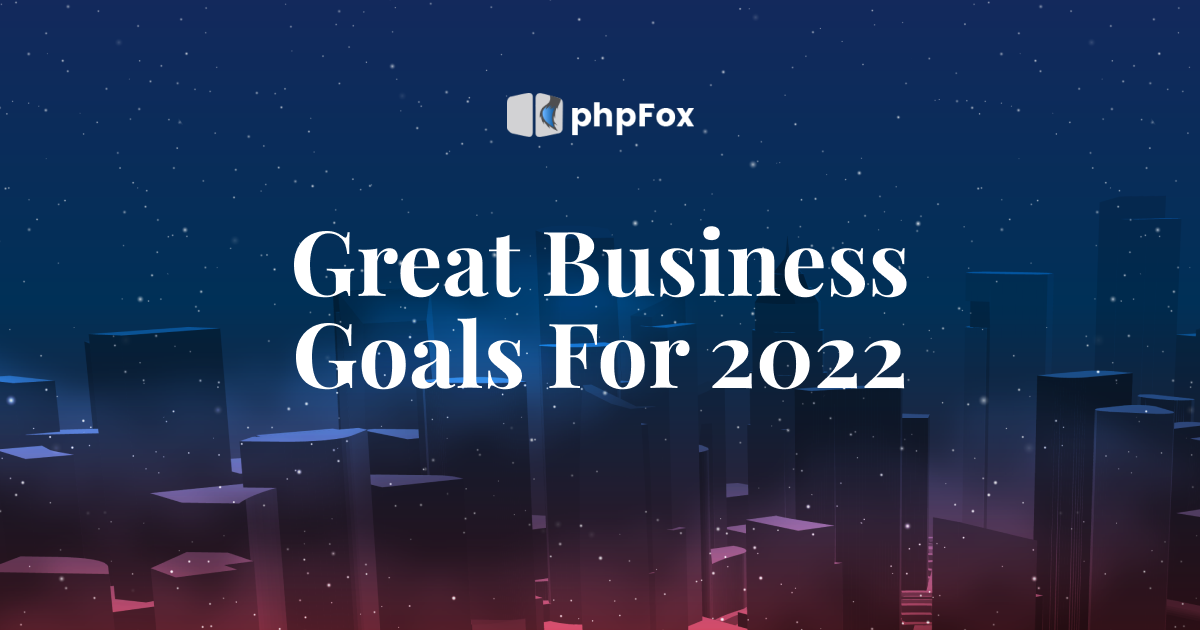 Great Business Goals For 2022