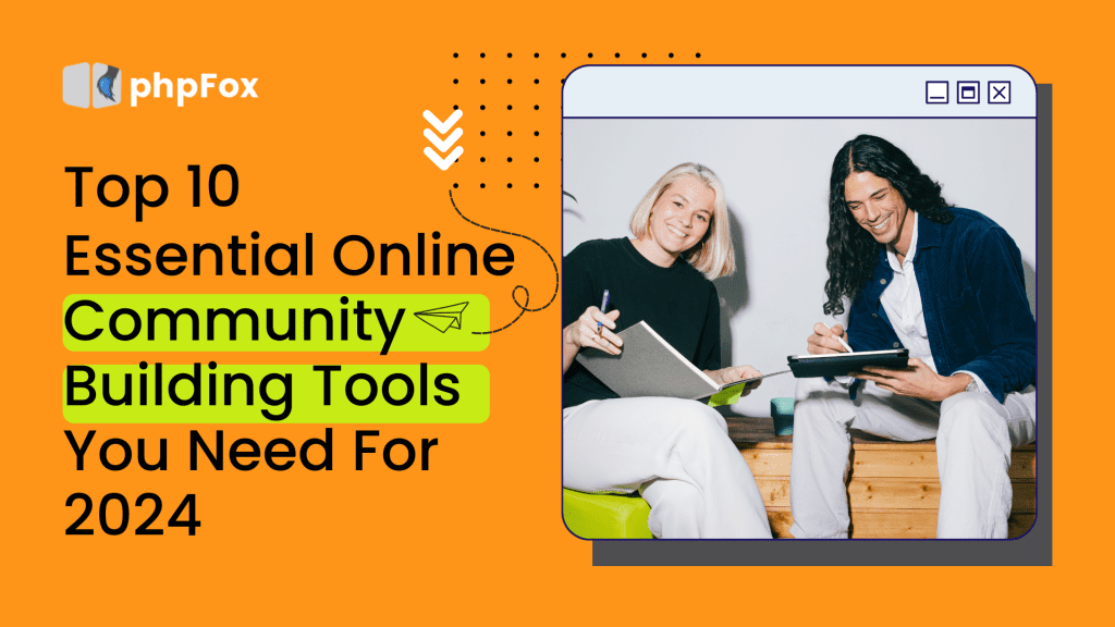 the image showcase top 10 Essential Features and Tools for Building Online Communities in 2024