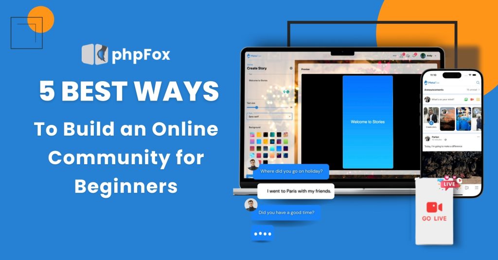 5 Best Ways To Build an Online Community for Beginners